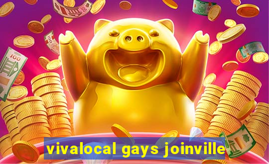 vivalocal gays joinville